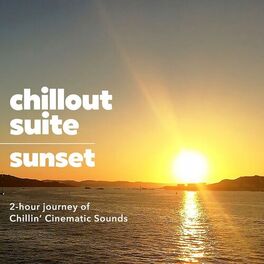 Album cover of Chill Out Suite - Sunset (2 Hours Journey of Chillin' Cinematic Sounds)