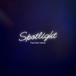 Album cover of Spotlight (feat. Dàni Velvet)