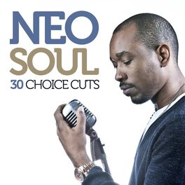 Album cover of Neo Soul: 30 Choice Cuts