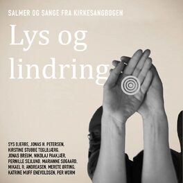 Album cover of Lys Og Lindring - Salmer Og Sange Fra Kirkesangbogen