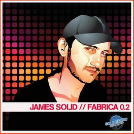 Album cover of James Solid Presents Fabrica 0.2