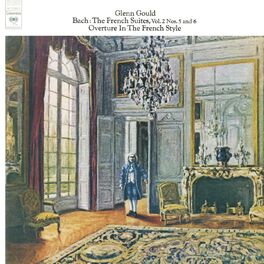Album cover of Bach: The French Suites Nos. 5 & 6, BWV 816 & 817; Overture in the French Style, BWV 831 (Gould Remastered)