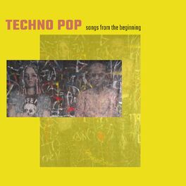 Album cover of Techno Pop - Some of the First Songs from the Beginning