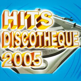Album cover of Hits discothèque 2005