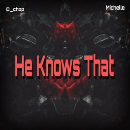 Album cover of He Knows That (feat. Michelle)