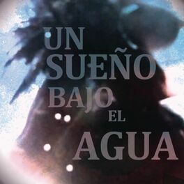 Album cover of Un Sueño Bajo El Agua (feat. Chiara Civello)
