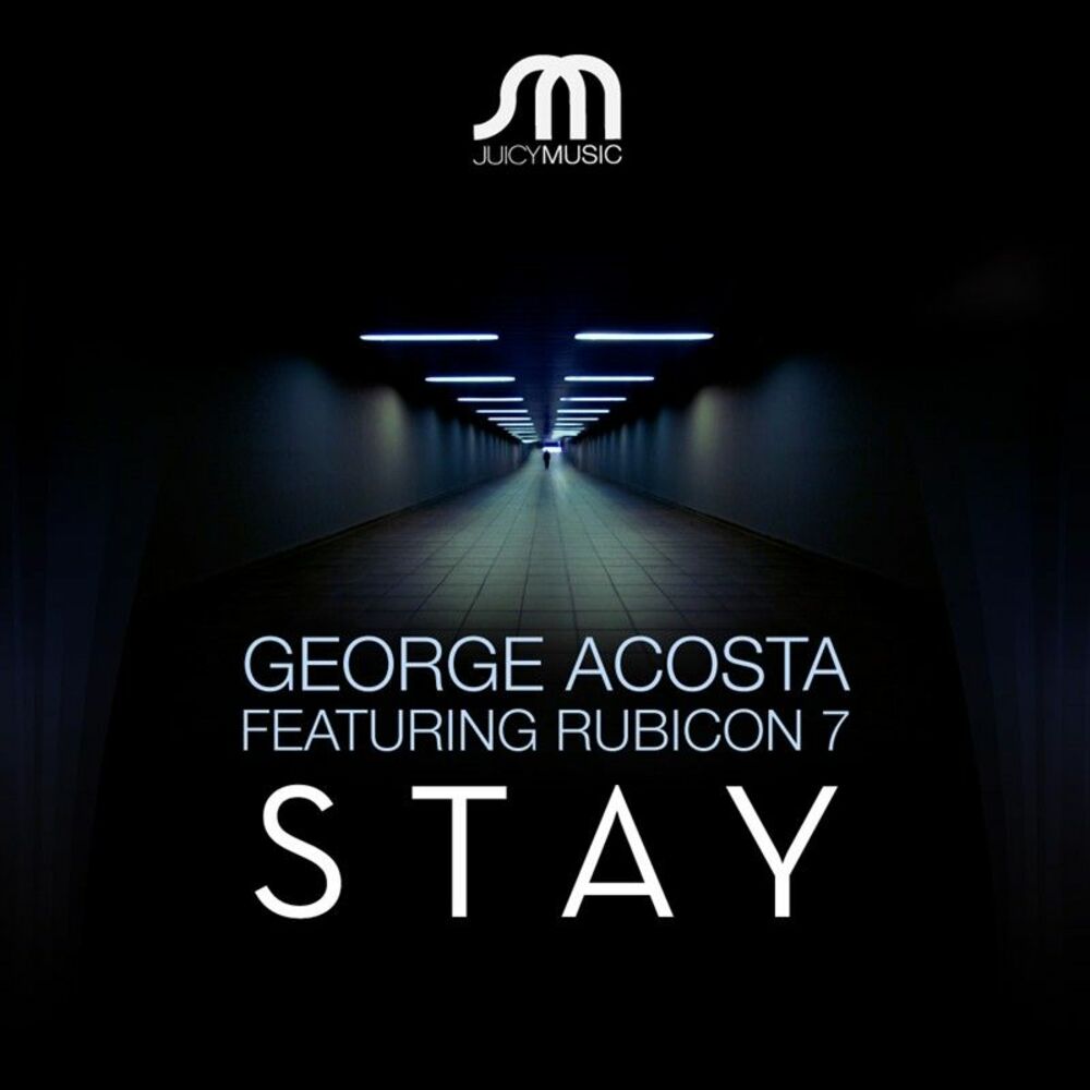 Stay feat. Заставки Seven stay. George Acosta feat. Fisher - true Love. Juicy Music.