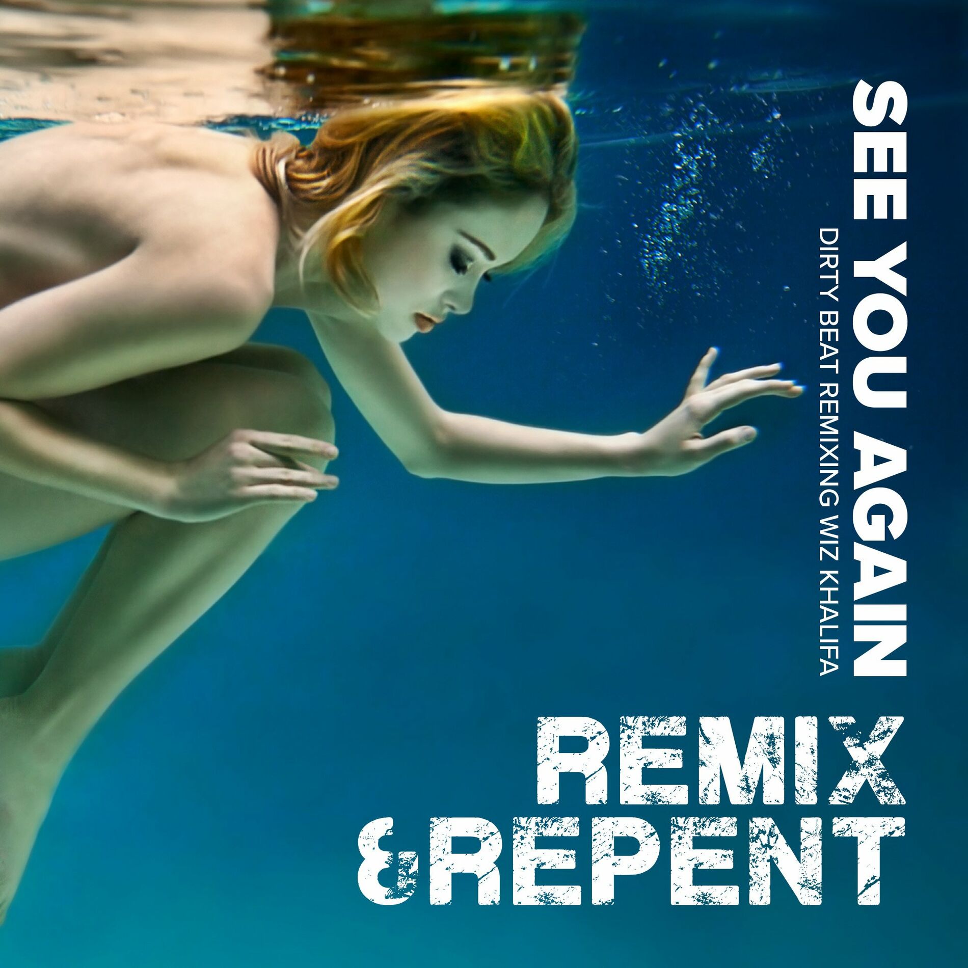 Remix & Repent - See You Again (Dirty Beat Remixing Wiz Khalifa): lyrics  and songs | Deezer