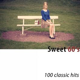 Album cover of Sweet 60's (100 Classic Hits)