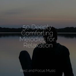 Album cover of 50 Deeply Comforting Melodies for Relaxation