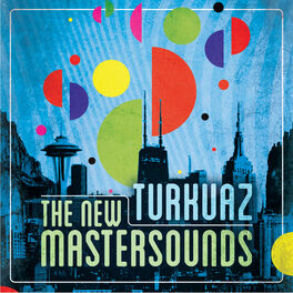 Album cover of The New Mastersounds & Turkuaz