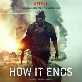 Album cover of HOW IT ENDS (Original Score From The Netflix Film)