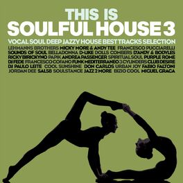 Album cover of This Is Soulful House, Vol.3 (Vocal Soul Deep Jazzy House Best Tracks Selection)