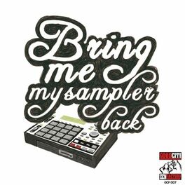 Album cover of Bring me my sampler back