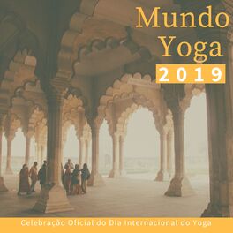 Album cover of Mundo Yoga 2019 - Cânticos Devocionais da Índia, Celebração Oficial do Dia Internacional do Yoga