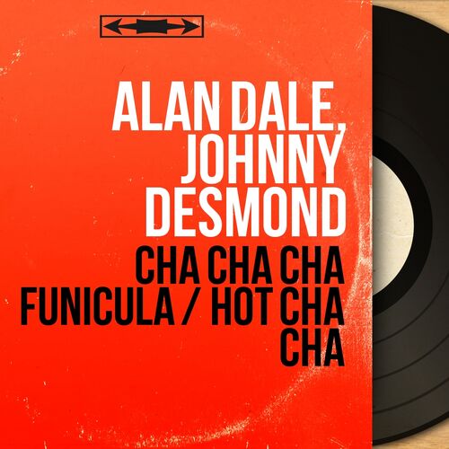 Alan Dale Cha Cha Cha Funicula Hot Cha Cha Mono Version