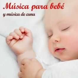 Album cover of Música Para Bebé Y Música De Cuna 