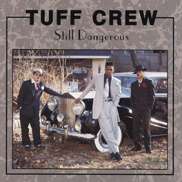 Tuff Crew: albums, songs, playlists | Listen on Deezer