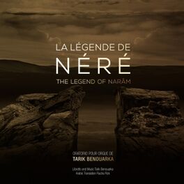 Album cover of La Légende de Néré - Oratorio de Tarik Benouarka