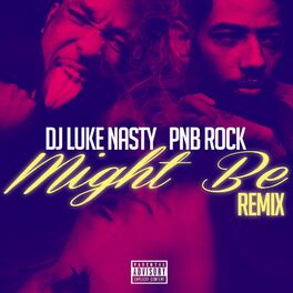 Album cover of Might Be (Remix) [feat. PnB Rock] - Single