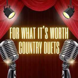 Album cover of For What It's Worth - Country Duets