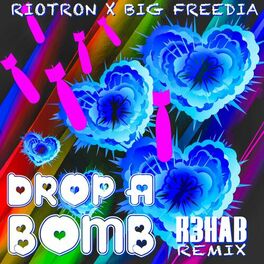 Album cover of Drop A Bomb (R3HAB Remix)