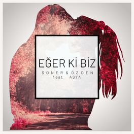 Album cover of Eğer Ki Biz (feat. ASYA)