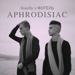 llonelly Aphrodisiac lyrics and songs Deezer