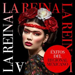 Album cover of La Reina: Éxitos del Regional Mexicano