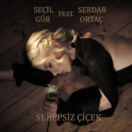 Album cover of Sebepsiz Çiçek