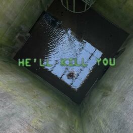 Album cover of he'll kill you