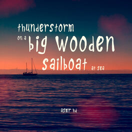 Album cover of Asmr - Thunderstorm on a Big Wooden Sailboat at Sea