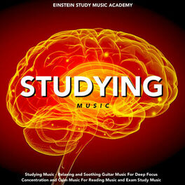 Album cover of Studying Music - Relaxing and Soothing Guitar Music for Deep Focus Concentration and Calm Music for Reading Music and Exam Study M