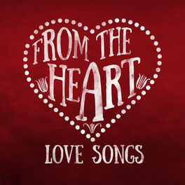 Album cover of From the Heart: Love Songs