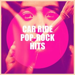 Album cover of Car Ride Pop-Rock Hits