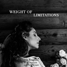 Album cover of Weight of Limitations (feat. Blake Tomasch & Paul Morgan)
