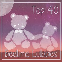 Album cover of Top 40 Lullabies & Nursery Rhymes