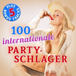 Album cover of 100 Internationale Party Schlager Hits (Plus 5 Bonus Tracks - Original-Aufnahmen!)