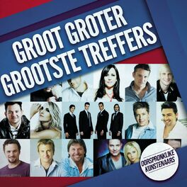 Album cover of Groot, Groter, Grootste Treffers