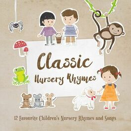 Album cover of Classic Nursery Rhymes: 12 Favourite Nursery Rhymes and Children's Songs