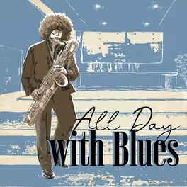 Album cover of All Day with Blues: Positive Mood with Jazz Music, Sunny Vibes