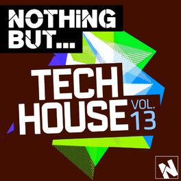 Album cover of Nothing But... Tech House, Vol. 13