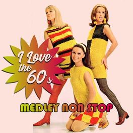 Album cover of I Love The 60's Medley Vol. 1