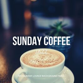 Album cover of Sunday Coffee Jazz - Relaxing Morning Cafe Music
