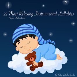 Album cover of 22 Most Relaxing Instrumental Lullabies - Perfect Audio Loops