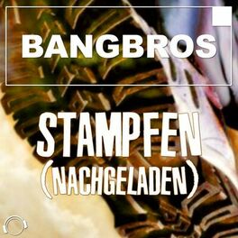 Album cover of Stampfen (Nachgeladen) [Remix Bundle]