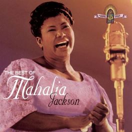 Album cover of The Best Of Mahalia Jackson