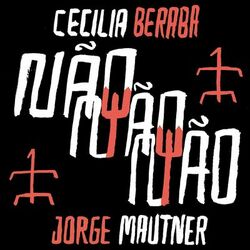 Baixar Não, Não, Não - Jorge Mautner e Cecília Beraba