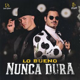 Album cover of Lo Bueno Nunca Dura