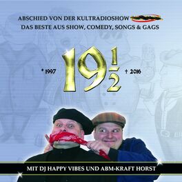 Album cover of 19½ (Abschied von der Kultradioshow Maximal. Das Beste aus Show, Comedy, Songs & Gags mit DJ Happy Vibes
